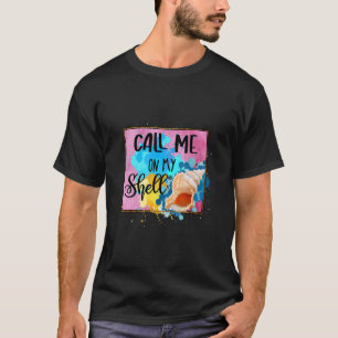 Call Me On My Shell Graphic Theme T-Shirt