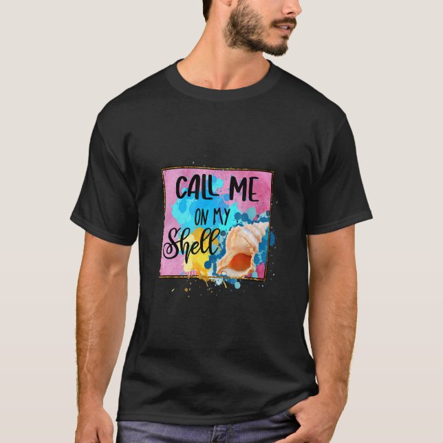 Call Me On My Shell Graphic Theme T-Shirt (Front)