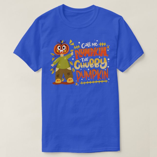 Call Me Plumpkin The Chub  T-Shirt (Design Front)