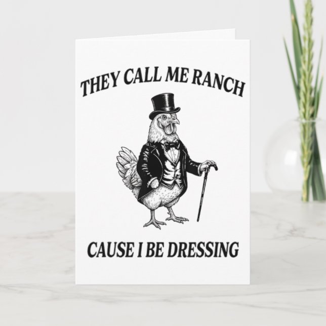 Call Me Ranch Cause I Be Dressing Funny Chicken Ra Card (Front)