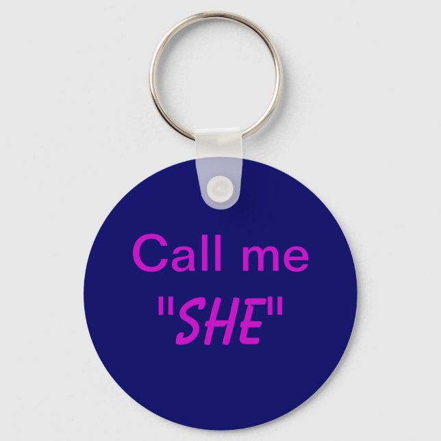 Call Me She Key Ring (Front)