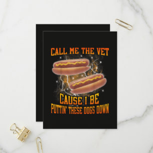 Call Me The Vet Cause I Be Funny Hard Hot Dog Invitation Postcard