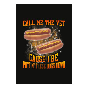 Call Me The Vet Cause I Be Funny Hard Hot Dog Photo Print