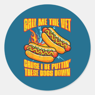 Call me vet hot dog funny saying meme bootleg men classic round sticker
