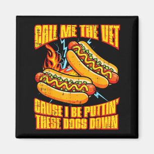 Call me vet hot dog funny saying meme bootleg men magnet