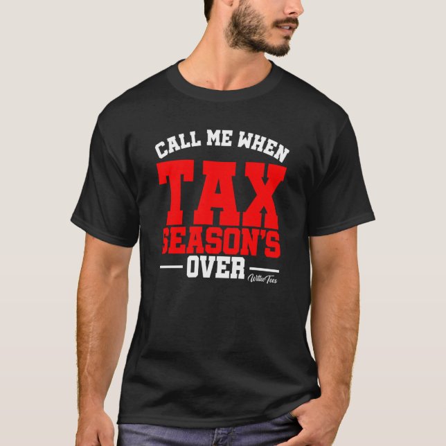 Call Me When Tax Season S Over Accounting Tax Audi T-Shirt (Front)
