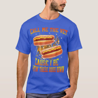 Call Mehe Vet Cause I Be Puttinhese Dogs Down vint T-Shirt