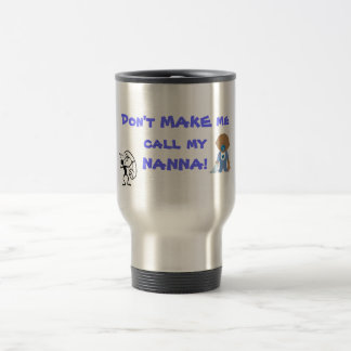 Call My Nanna! Travel Mug