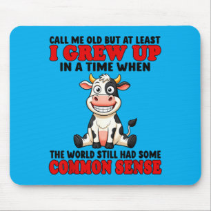 Call Old But At Least Grew Up In A Time When The Mouse Pad