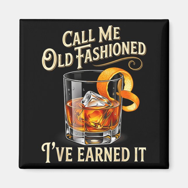 Call Old Fashioned Earned Funny Tail Humour Magnet (Front)