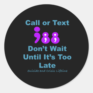 Call Or Text 988 Don't Wait Classic Round Sticker