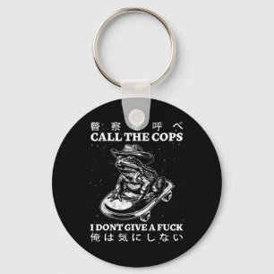 Call The Cops I Don’t Give A Fck Skateboarding Toa Key Ring