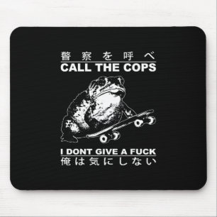 Call The Cops I Don’t Give A Fck Skateboarding Toa Mouse Pad