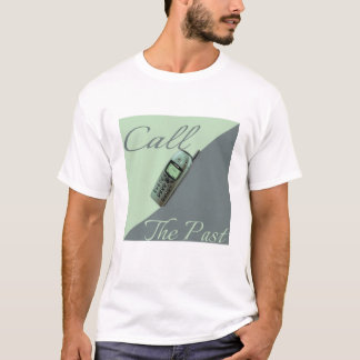 call the past  T-Shirt