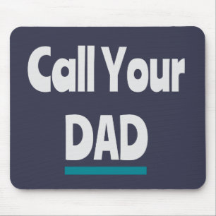 Call Your Dad Mouse Pad