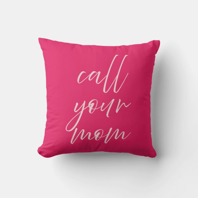 Call Your Mom Pillow Preppy Pink College Dorm Room (Front)