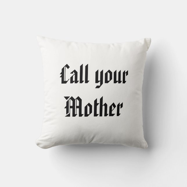 Call your Mother Cushion (Front)