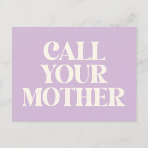 Call Your Mother Funny Mum Quote in Lavender  Postcard