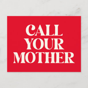 Call Your Mother Funny Mum Quote Love Red Postcard