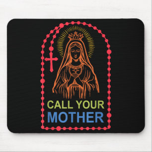 Call your mother mouse pad