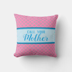 Call Your Mother - Pink With Blue Flowers Cushion