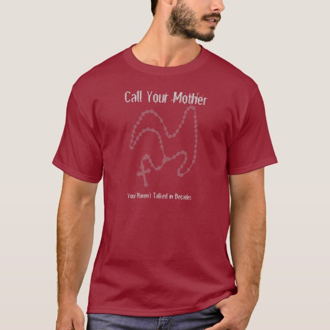 Call Your Mother Rosary Shirt (Front)