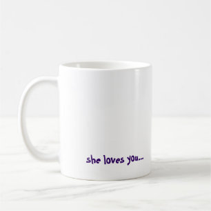 CALL YOUR MOTHER!, she loves you... Coffee Mug