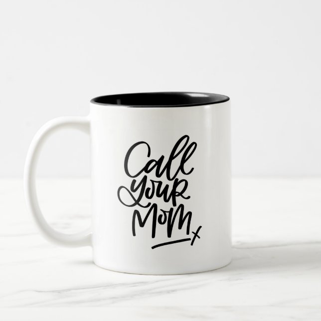 Call Your Mum Hand Lettered Two-Tone Coffee Mug (Left)