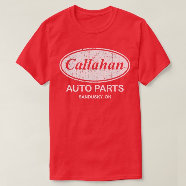 Callahan Auto Parts distressed T-Shirt (Design Front)