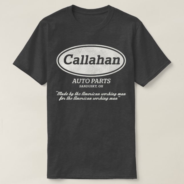 Callahan Auto Parts Worn Out T-Shirt (Design Front)