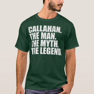 CallahanCallahan Name Callahan given name T-Shirt
