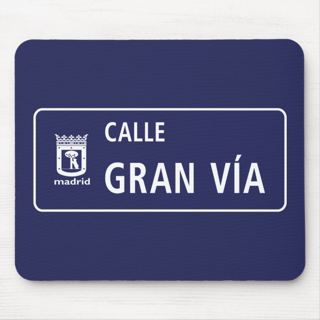 Calle Gran Vía, Madrid Street Sign, Spain Mouse Pad (Front)