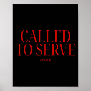 Called To Serve Mark 10_45 Christian Bible Verse F Poster