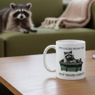 Called Trash Can funny Racoon Coffee Mug