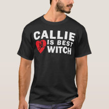 Callie Is Best Witch Dark T-Shirt