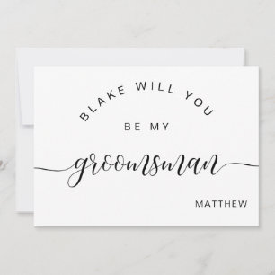 Calligraphy Black and White, Be My Groomsman Card