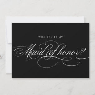 Calligraphy Black Will You Be My Maid of Honour  Invitation