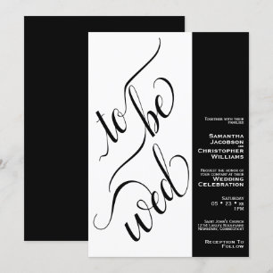 Calligraphy Minimal To Be Wed Black White Wedding Invitation