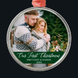 Calligraphy Our First Christmas Couple Green Metal Ornament<br><div class="desc">Elegant Calligraphy Script Our First Christmas Couple Photo Green Ornament</div>