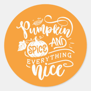 Calligraphy Pumpkin Spice and Everything Nice Classic Round Sticker