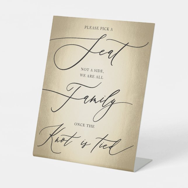 Calligraphy Script Gold Pick A Seat Wedding Pedestal Sign (Front)