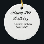 calligraphy simple minimal happy 15th birthday ceramic ornament<br><div class="desc">design</div>
