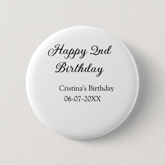 calligraphy simple minimal happy 2nd birthday 6 cm round badge (Front)