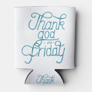 Calligraphy sticker thank god it's friday Quote Can Cooler