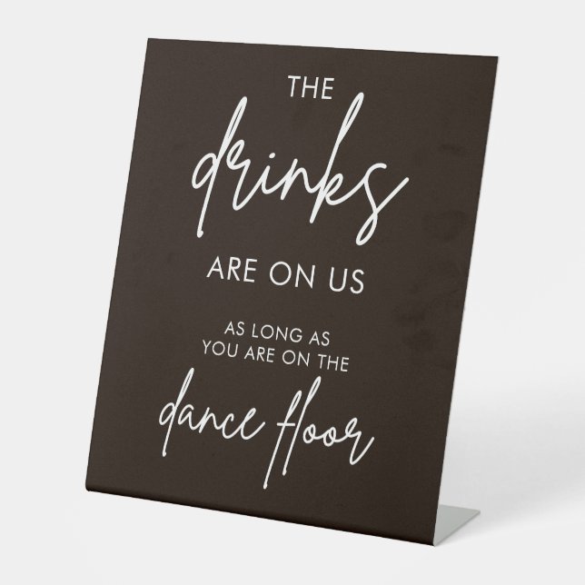Calligraphy Wedding Drinks Are On Us Black White Pedestal Sign (Front)