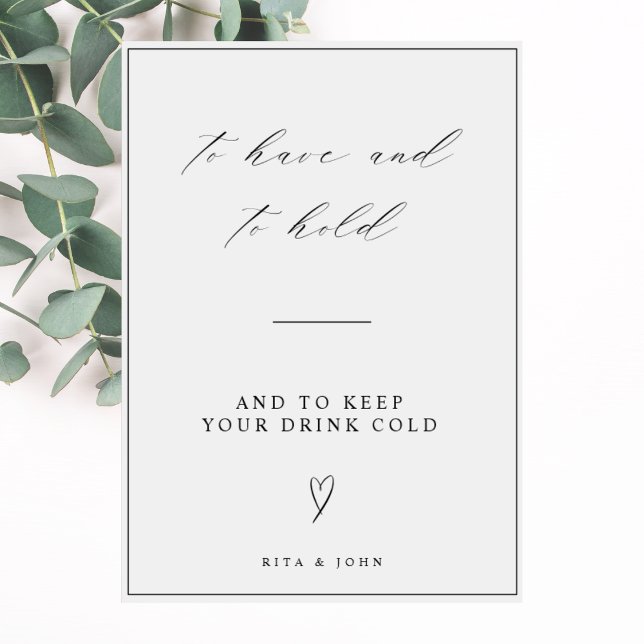 Calligraphy Wedding To Have And To Hold Drink Sign (Creator Uploaded)