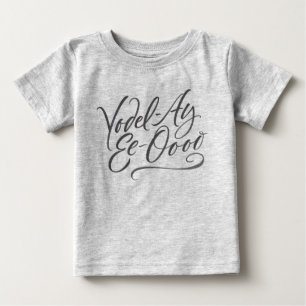 Calligraphy Yodel-Ay-Ee-Oooo Yodelling Lettering Baby T-Shirt