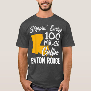 Callin' Baton Rouge Music Concert Funny Tee For Wo