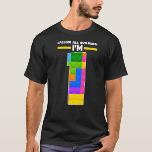Calling All Builders I'm 1 1st Year Birthday Brick T-Shirt