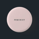 Calling all Feminists 3 Cm Round Badge<br><div class="desc">Badge for the Feminist at heart.</div>